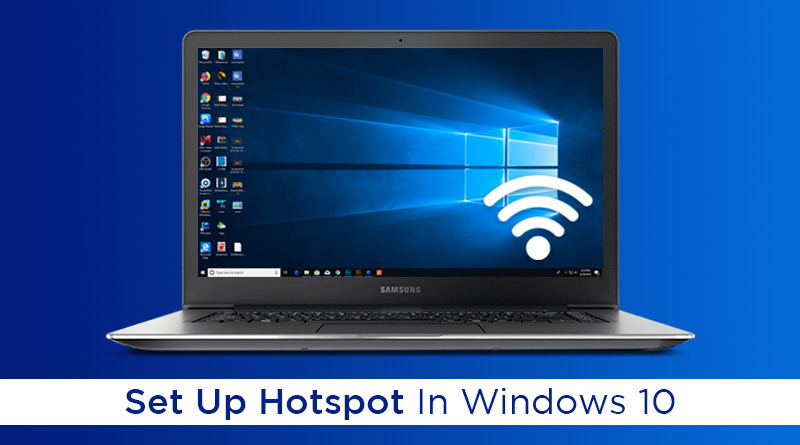 Windows 10 PC As A Mobile Hotspot