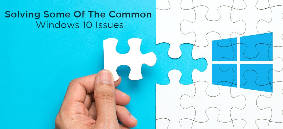 Common Windows 10 Issues