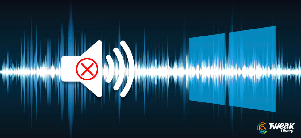 How To Fix Audio Problems On Windows 10 PC