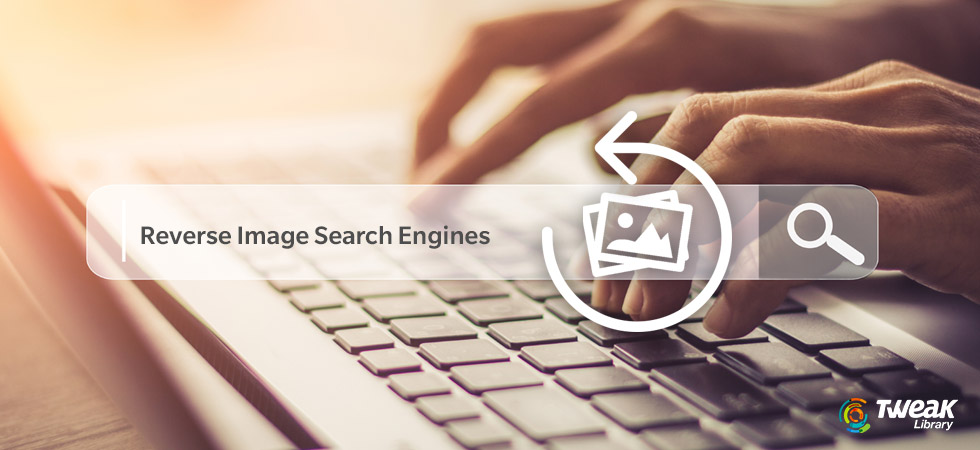 Reverse Image Search Engines