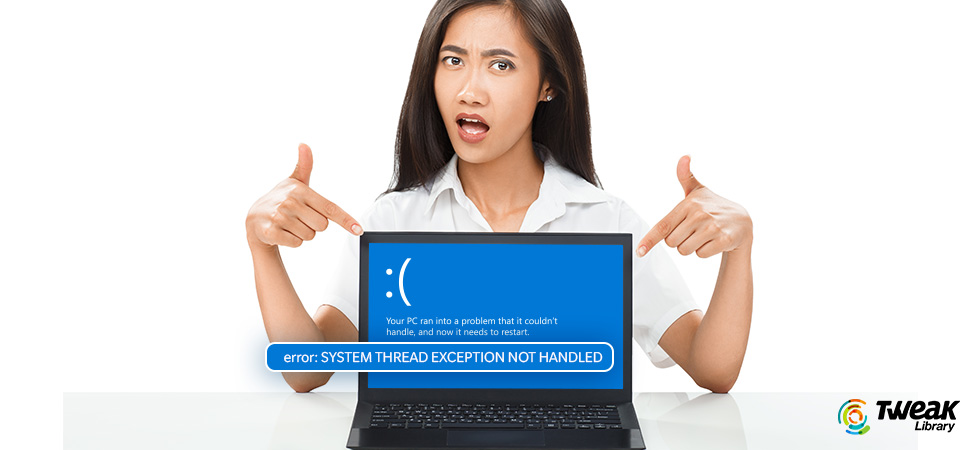 system thread exception not handled