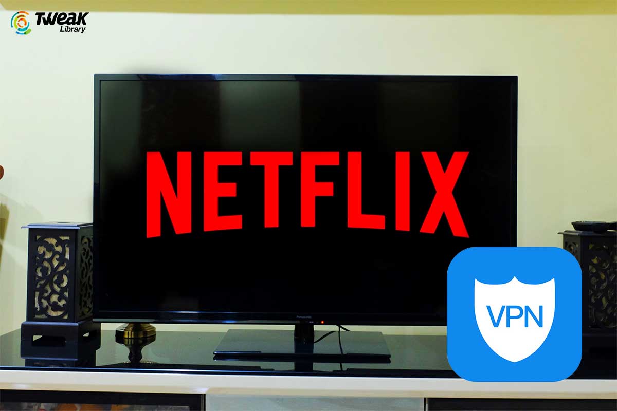 Best VPN Apps for Netflix (Free & Paid)