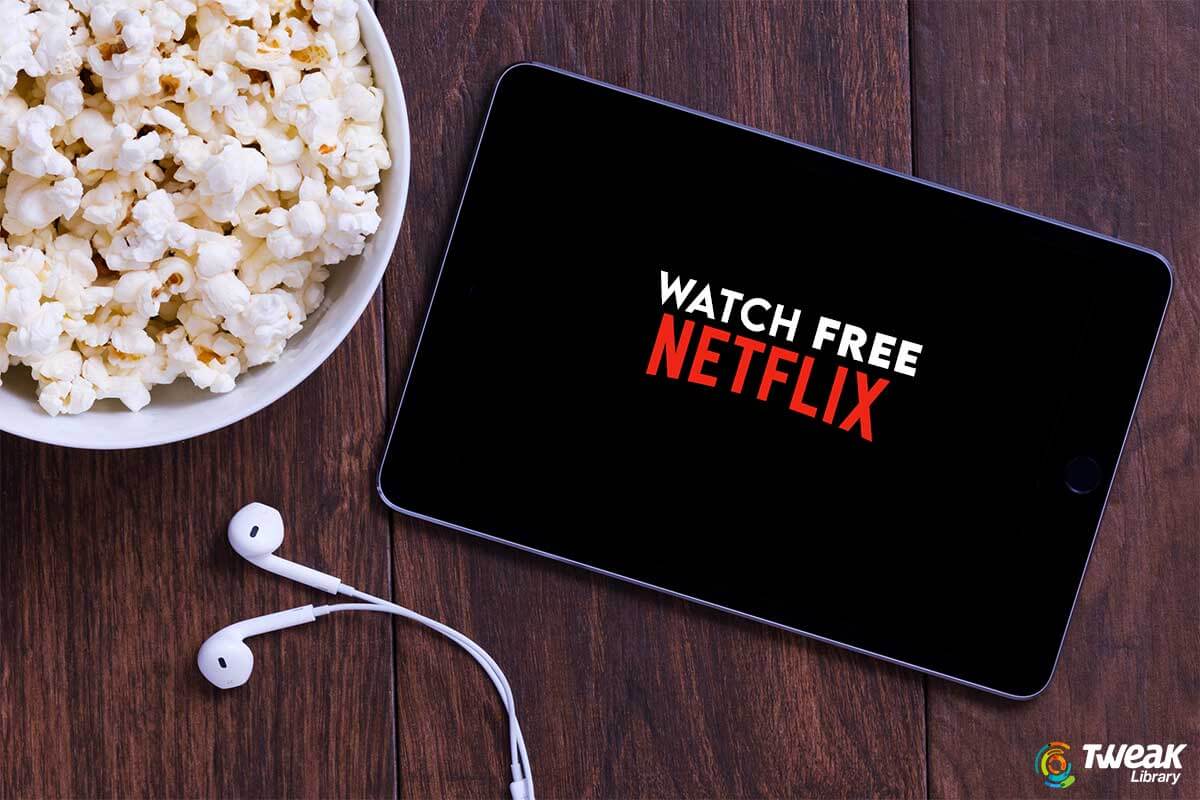 How to Watch Netflix for Free