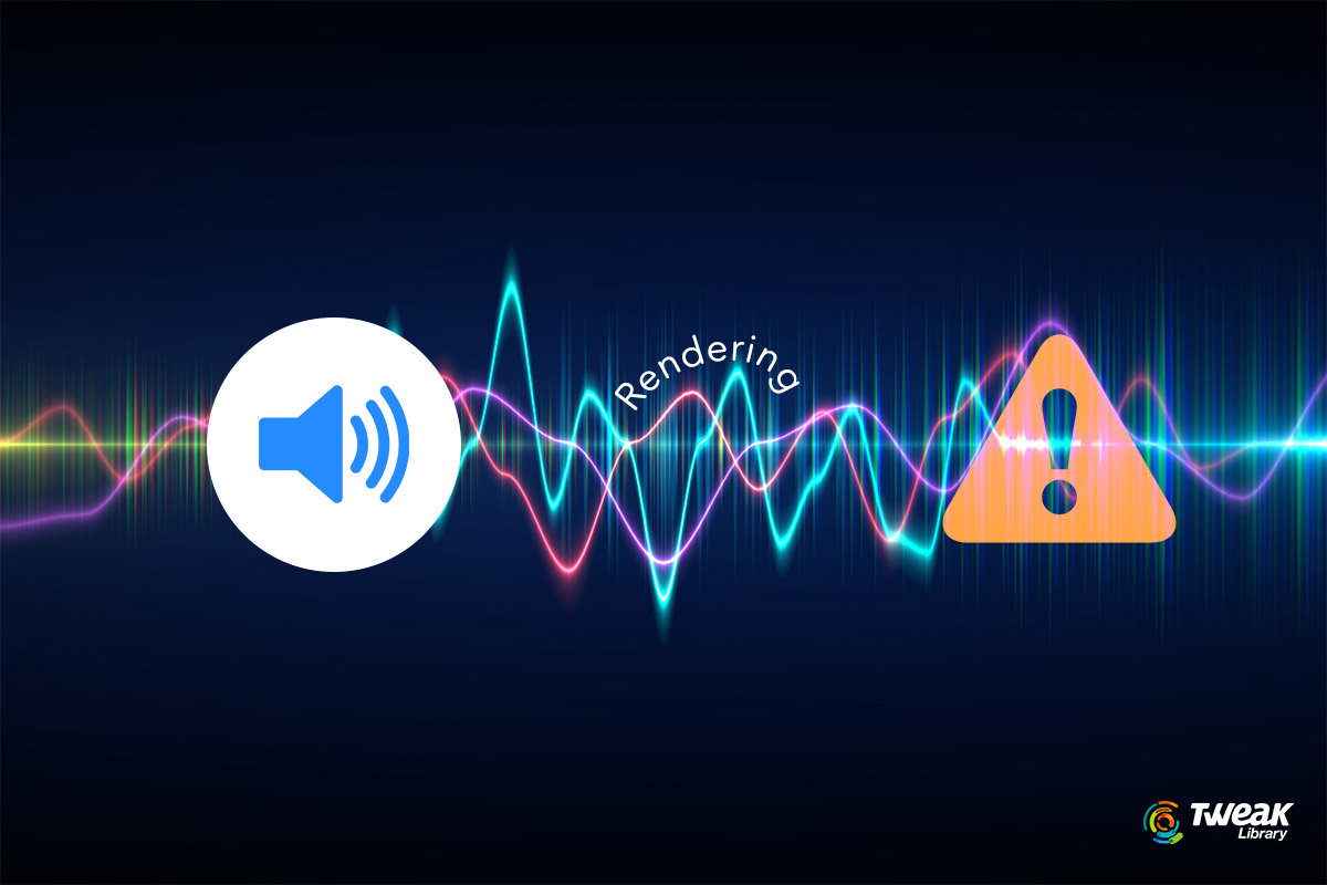 Audio Renderer Error. Please Restart Your Computer (Fixed)