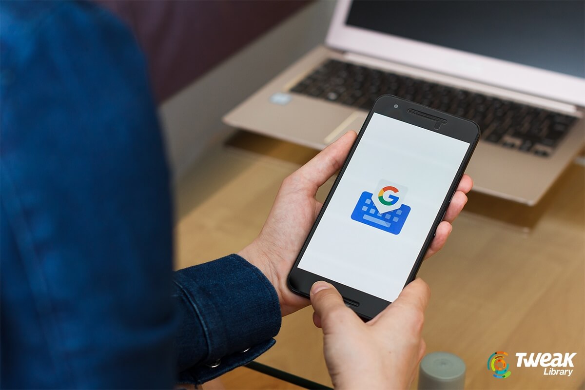Gboard Not Working Check Out These Amazing Fixes