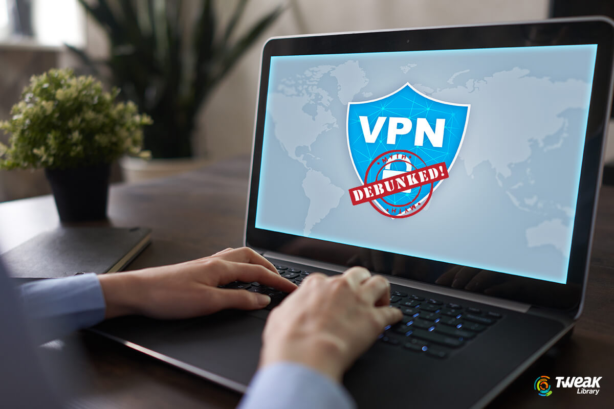 Myths Surrounding VPN Services