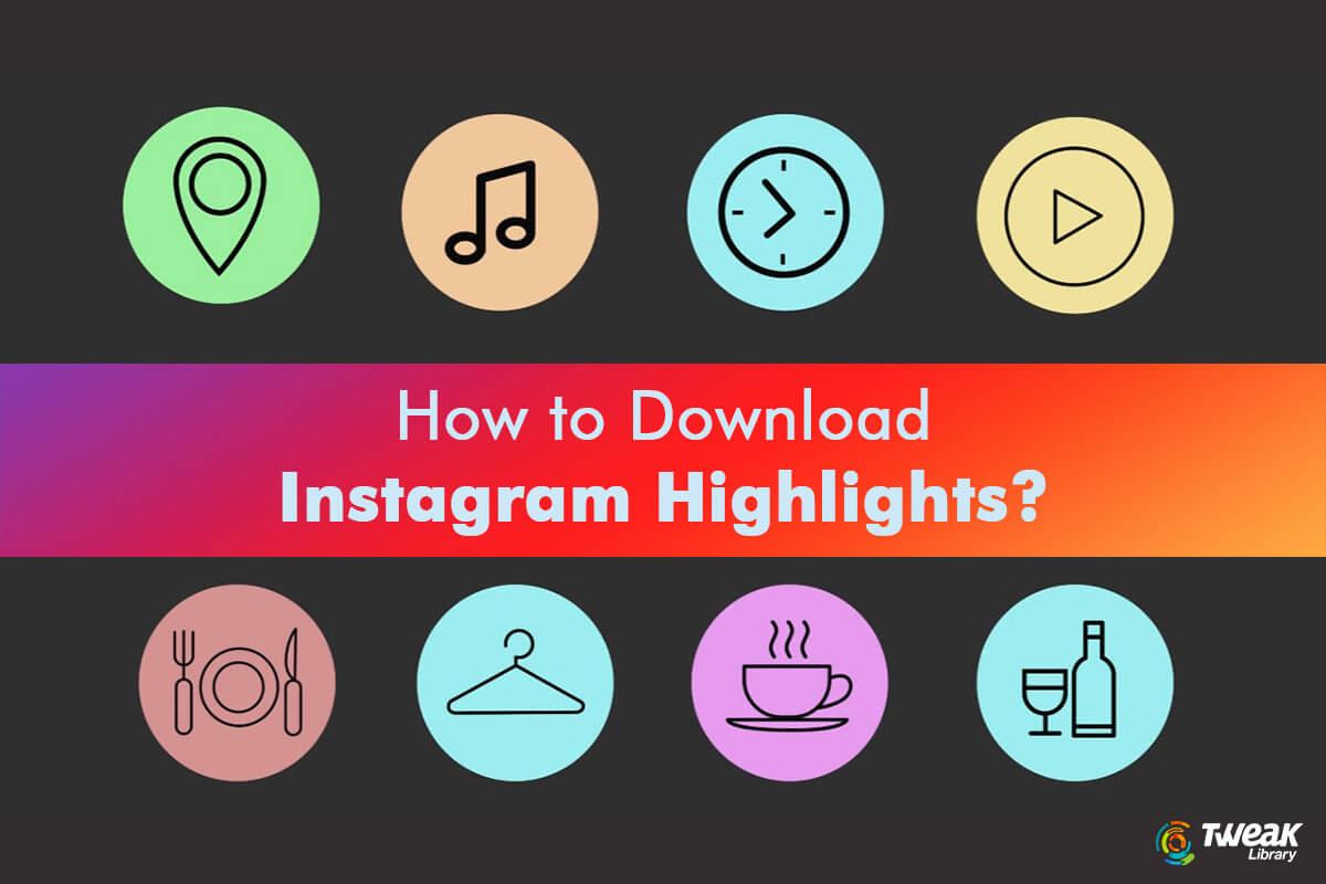How to Download Instagram Highlights?