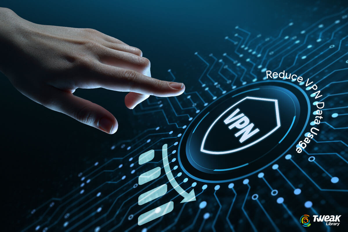 How To Reduce VPN Data Usage On Windows 10