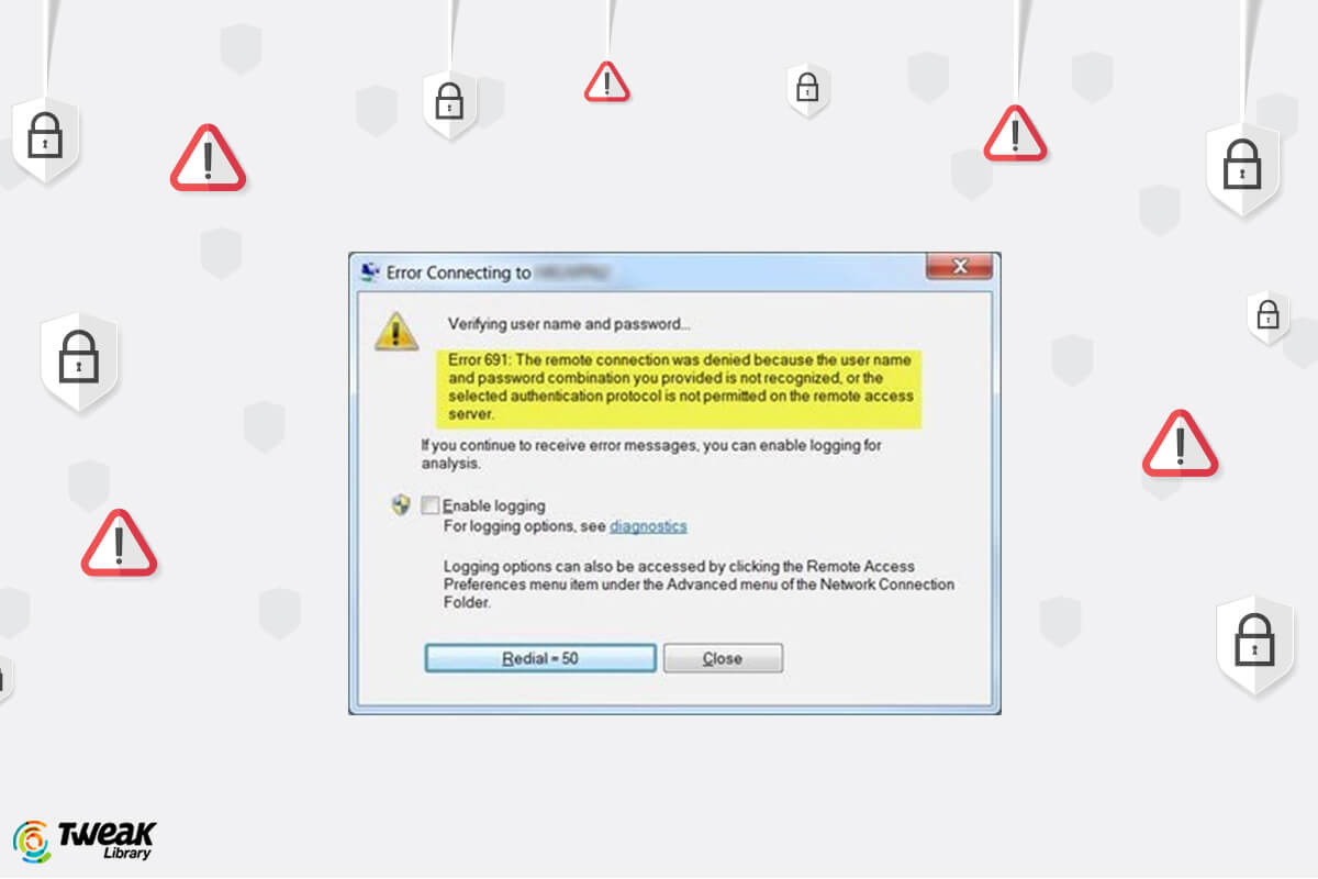 Quickly Fix VPN Error 691 on Windows 10 With These Methods
