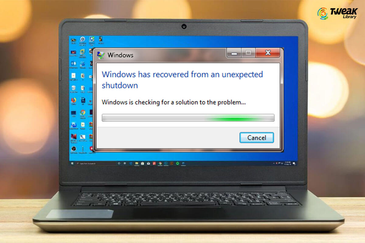 Fixed Error “Windows has Recovered from an Unexpected Shutdown”