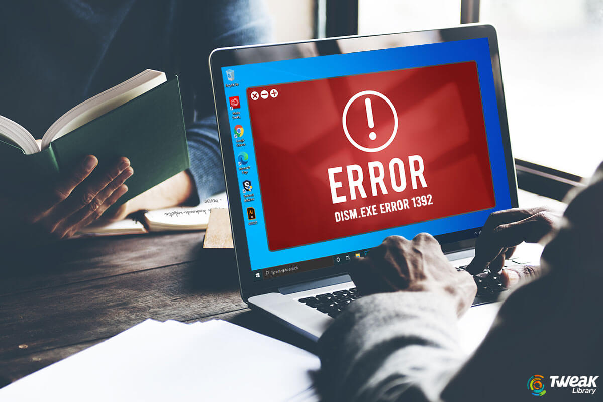 How-To-Fix-Dism.exe-error-1392-On-Windows-10