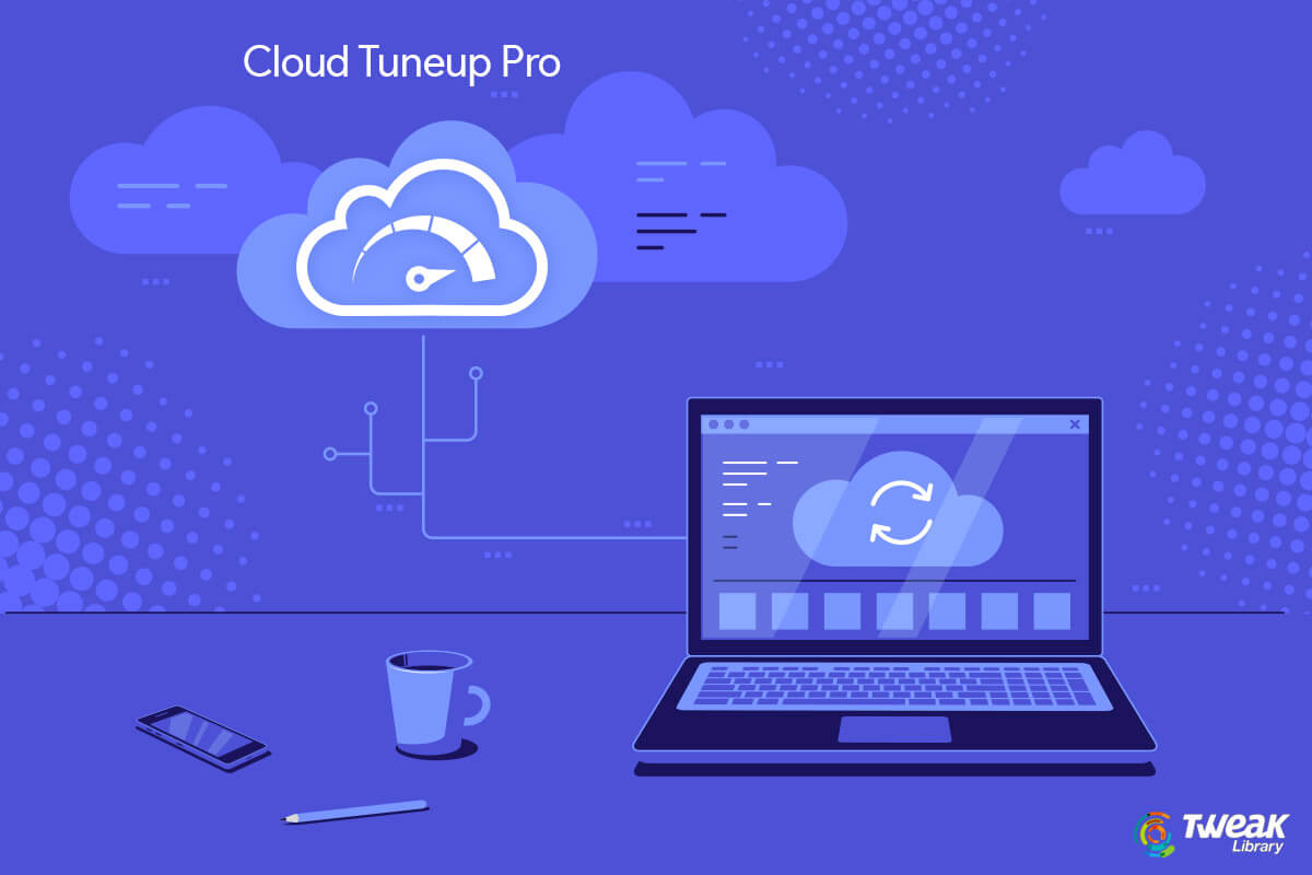 Cloud Tuneup Pro: Access Clean and Optimize Your PC Remotely