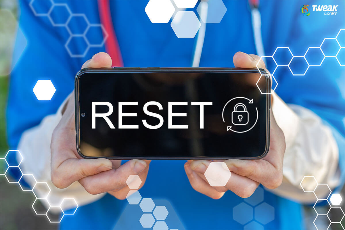 Here’s How to Easily Reset A Locked Android Phone