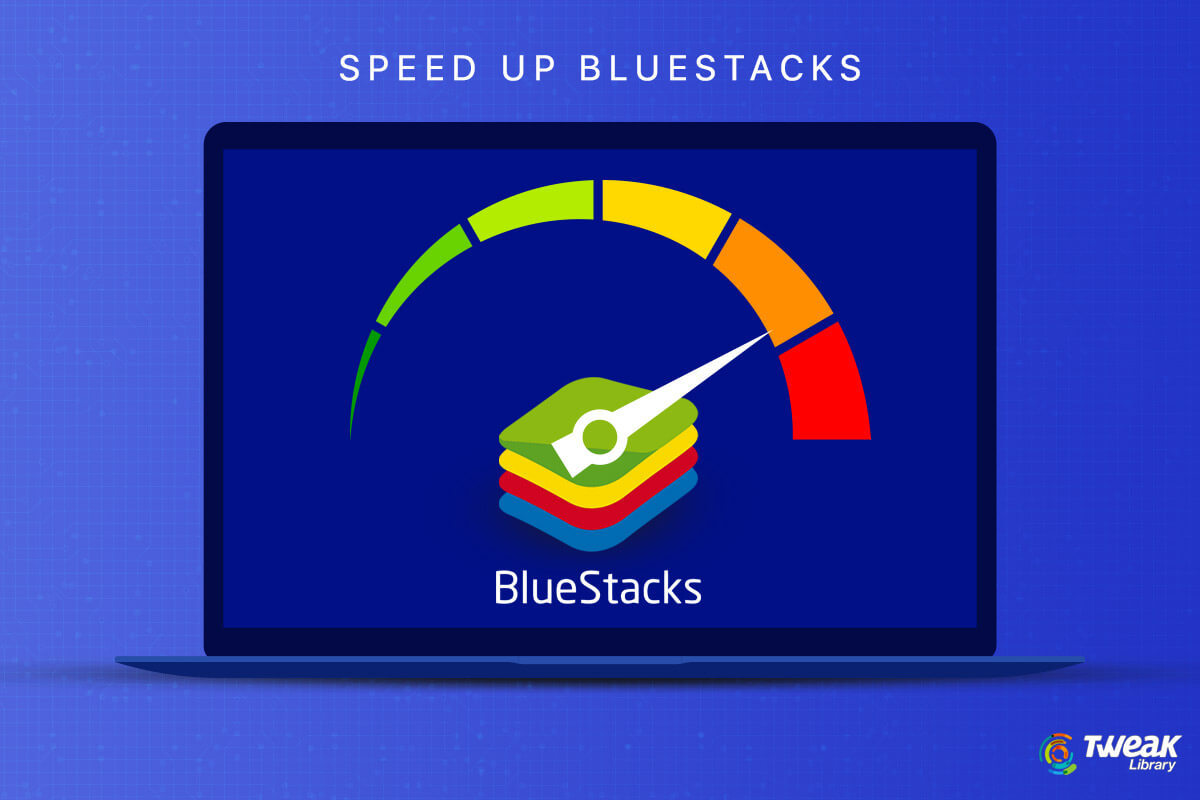 Speed Up BlueStacks Android Emulator