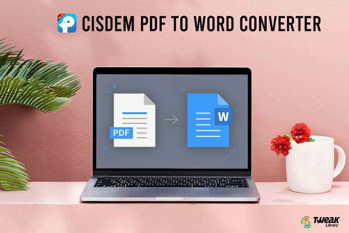 Best PDF to Word Converter – Cisdem PDF to Word Converter