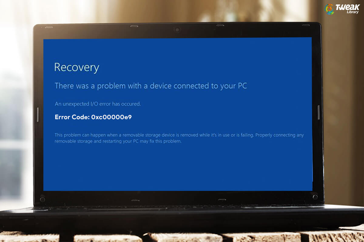 Error Code 0xc00000e9 in Windows 10 resolved