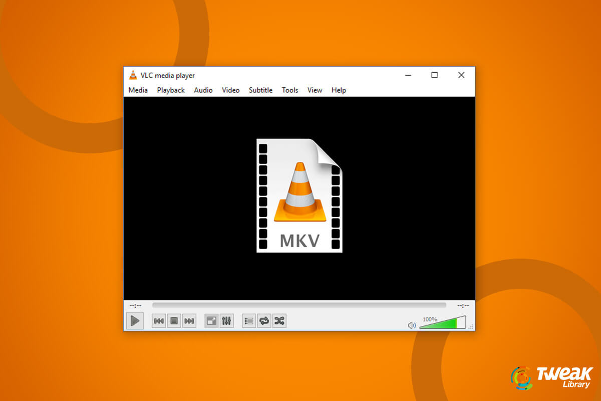 How To Play The MKV File On The VLC Media Player
