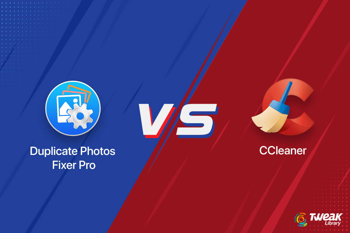 Duplicate-Photos-Fixer-VS-CCleaner---Which-is-the-Best-Photos-Cleaner