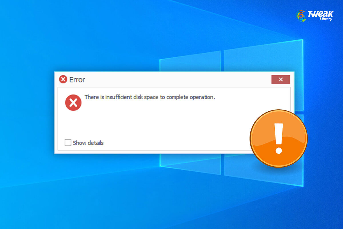 How To Fix There Is Insufficient Disk Space To Complete Operation