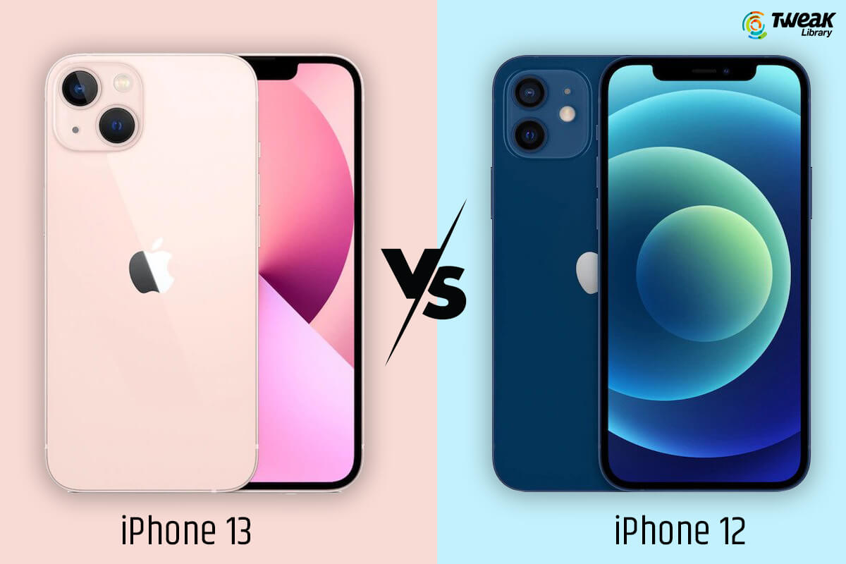 iPhone 13 Vs iPhone 12