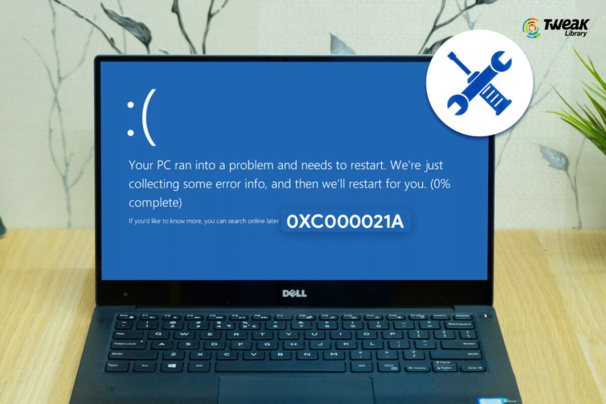 Ways To Fix Stop Code 0xc000021a