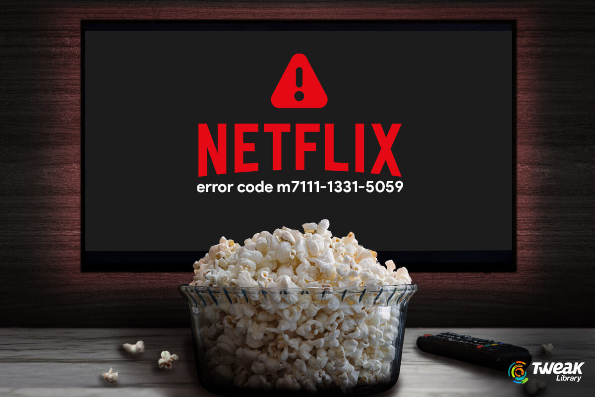 What-is-Netflix-Error-Code--m7111-1331-5059-&-How-To-Fix-It (1)