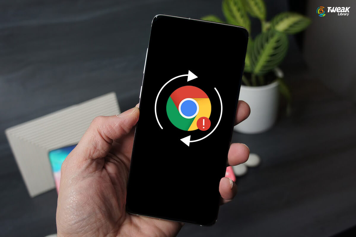 Chrome is Not Updating in Android