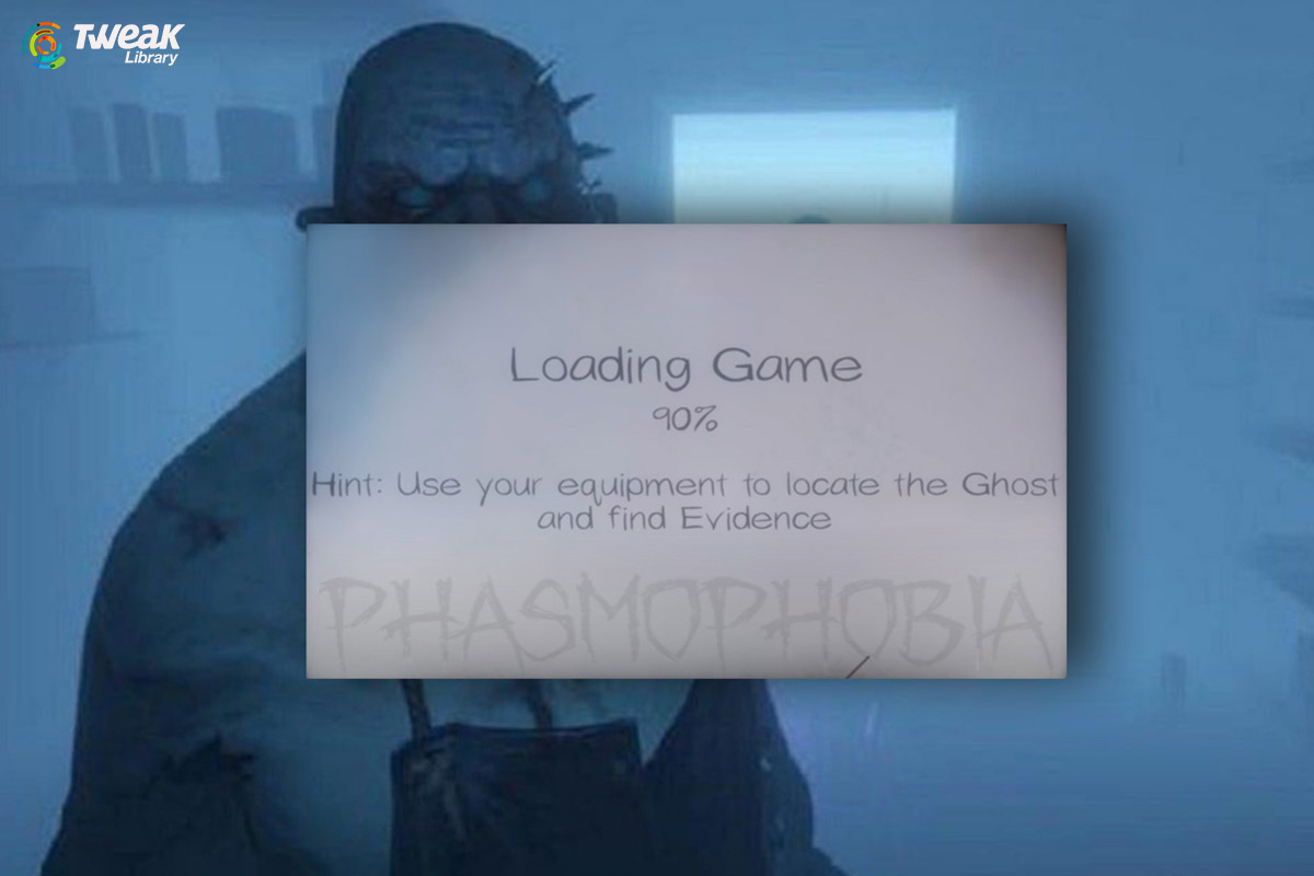 How To Fix “Phasmophobia Stuck at 90%” Loading Screen Error (2024 Updated Guide)