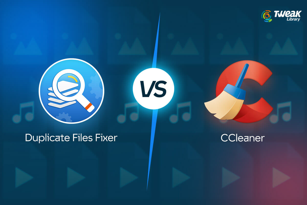 Duplicate-Files-Fixer-VS-CCleaner