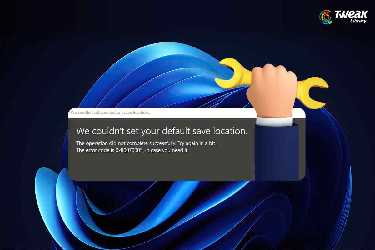 Fix-Microsoft-Store-Error-We-couldn't-set-your-default-save-location