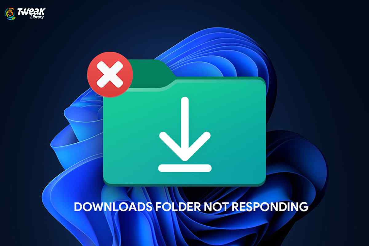 Fix-The-Downloads-Folder-Not-Responding-On-Windows