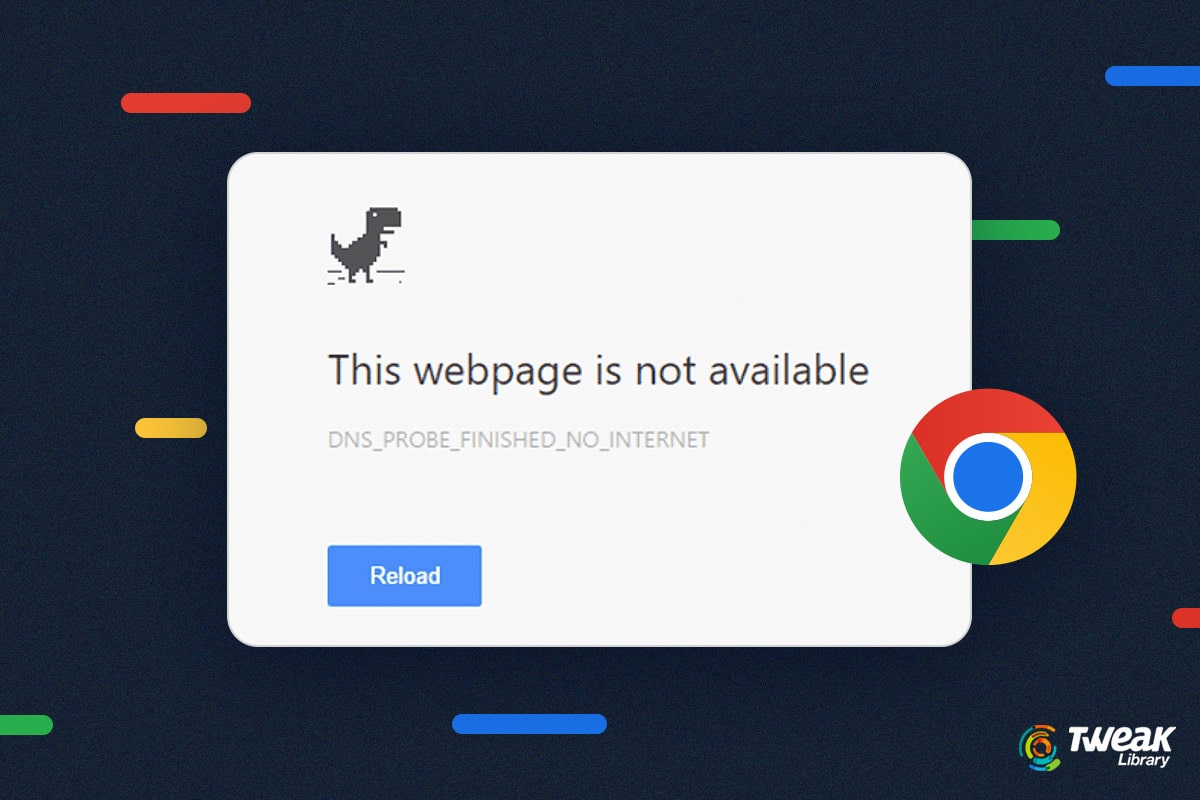 How to Fix DNS_Probe_Finished_ No_Internet in Google Chrome