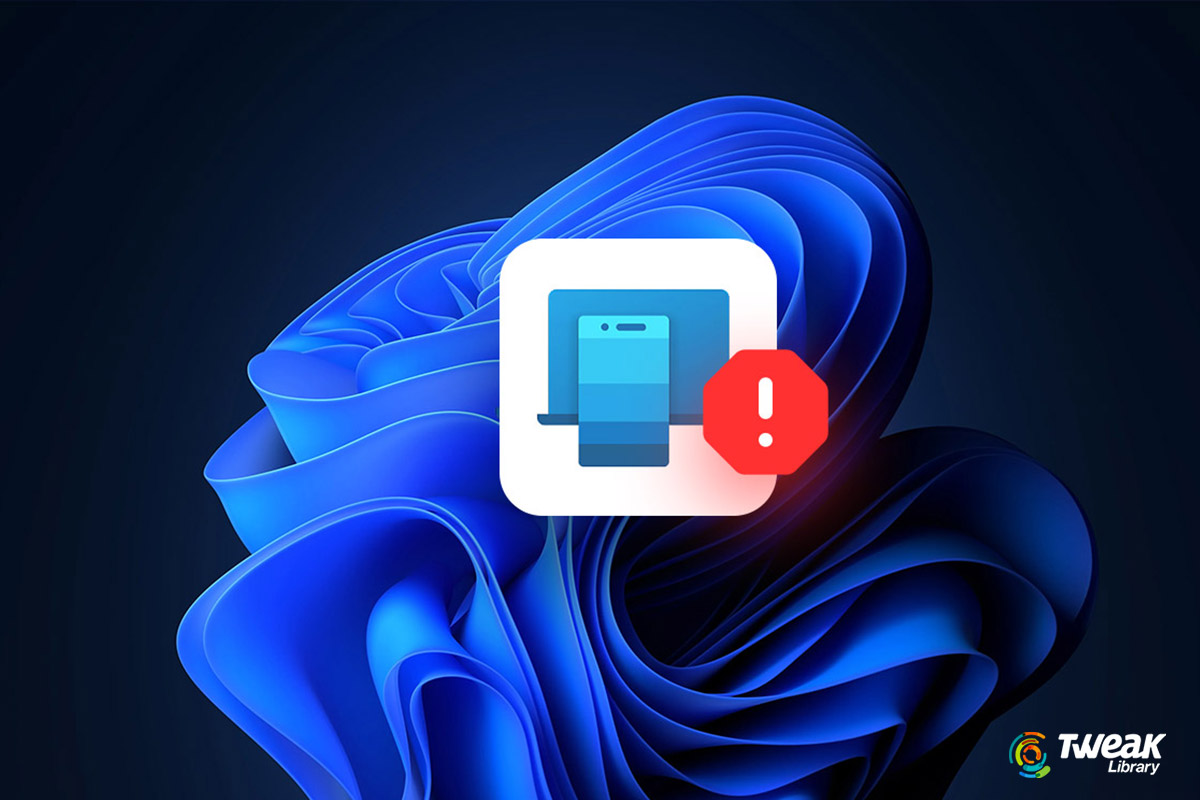 Best Ways To Fix Phone Link App Not Working On Windows 11