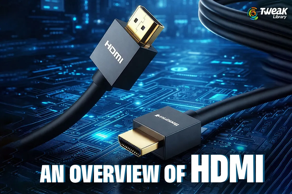 An Overview of HDMI: Here’s How It Works